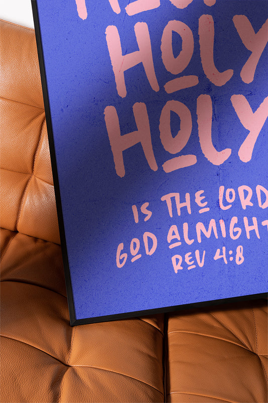 holy is the lord almighty poster