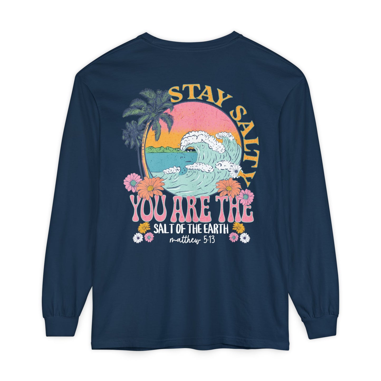 you are the salt of the earth long sleeves tee