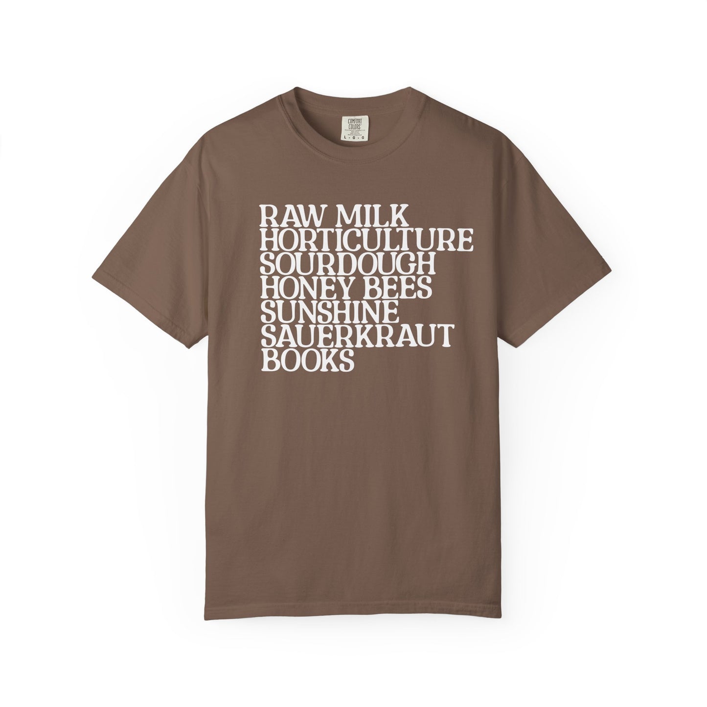 raw milk, horticulture, sourdough homestead shirt