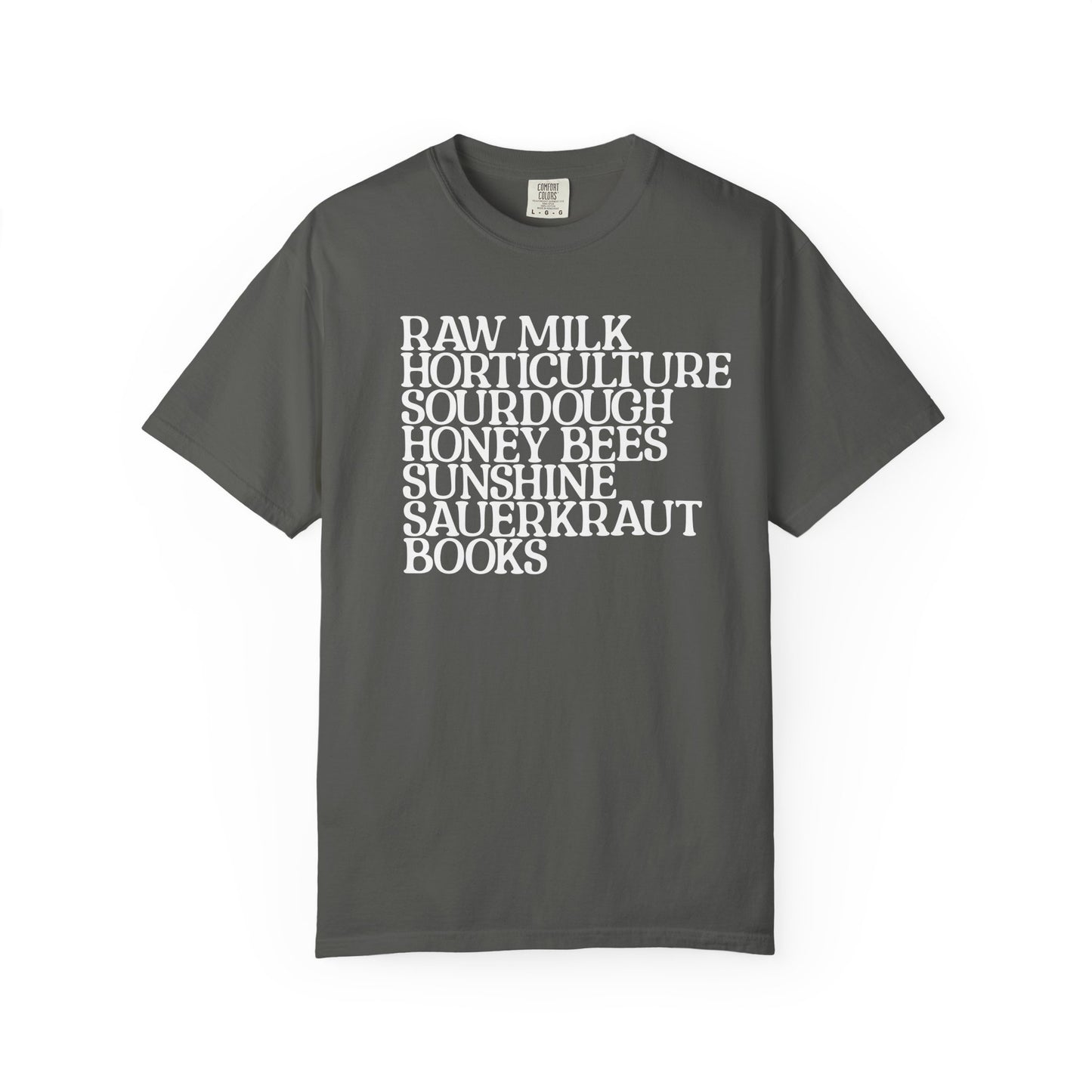 raw milk, horticulture, sourdough homestead shirt