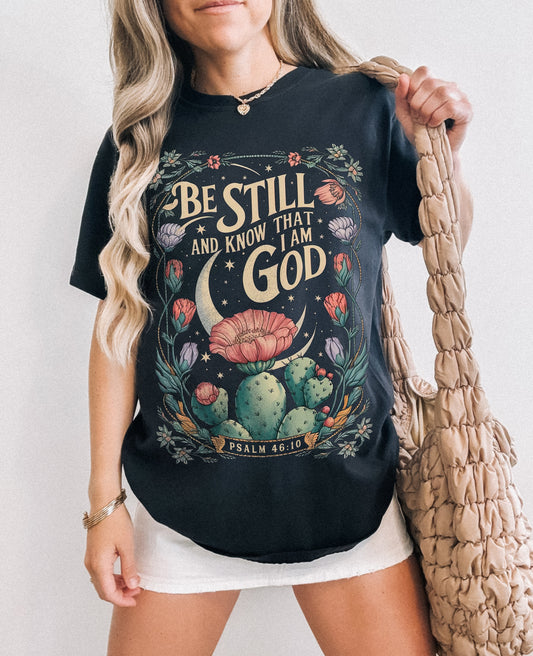 be still and know that i am god ✨ comfort colors