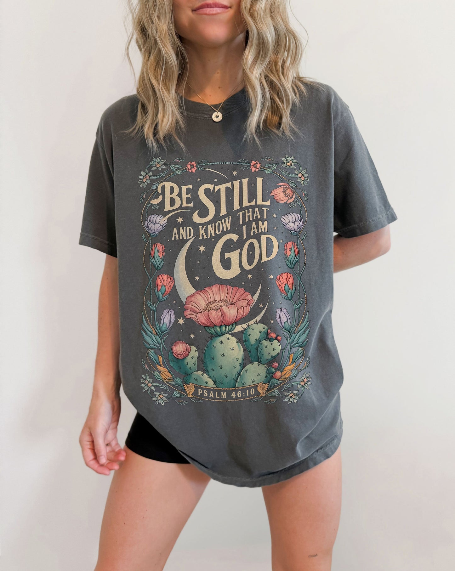 be still and know that i am god ✨ comfort colors