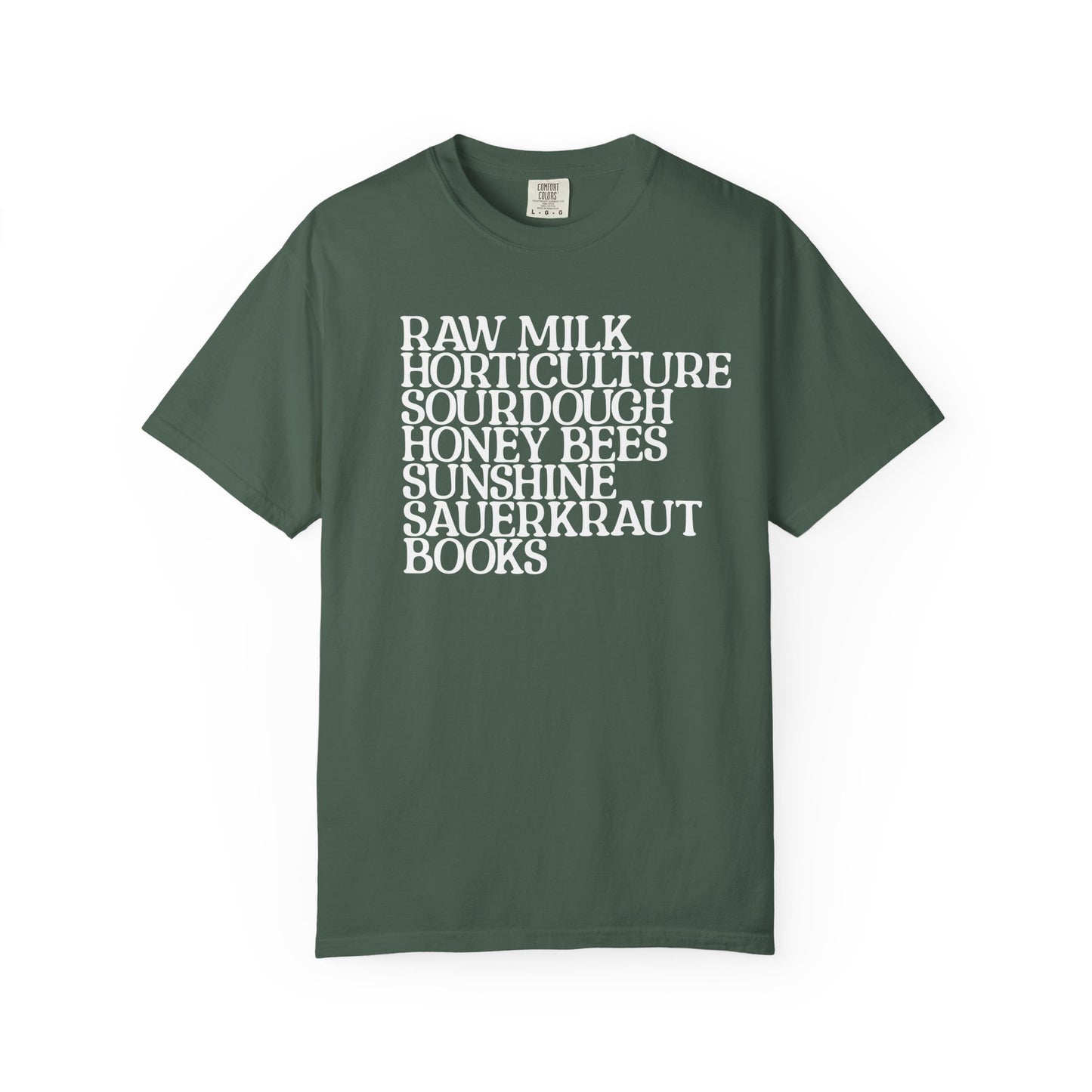 raw milk, horticulture, sourdough homestead shirt