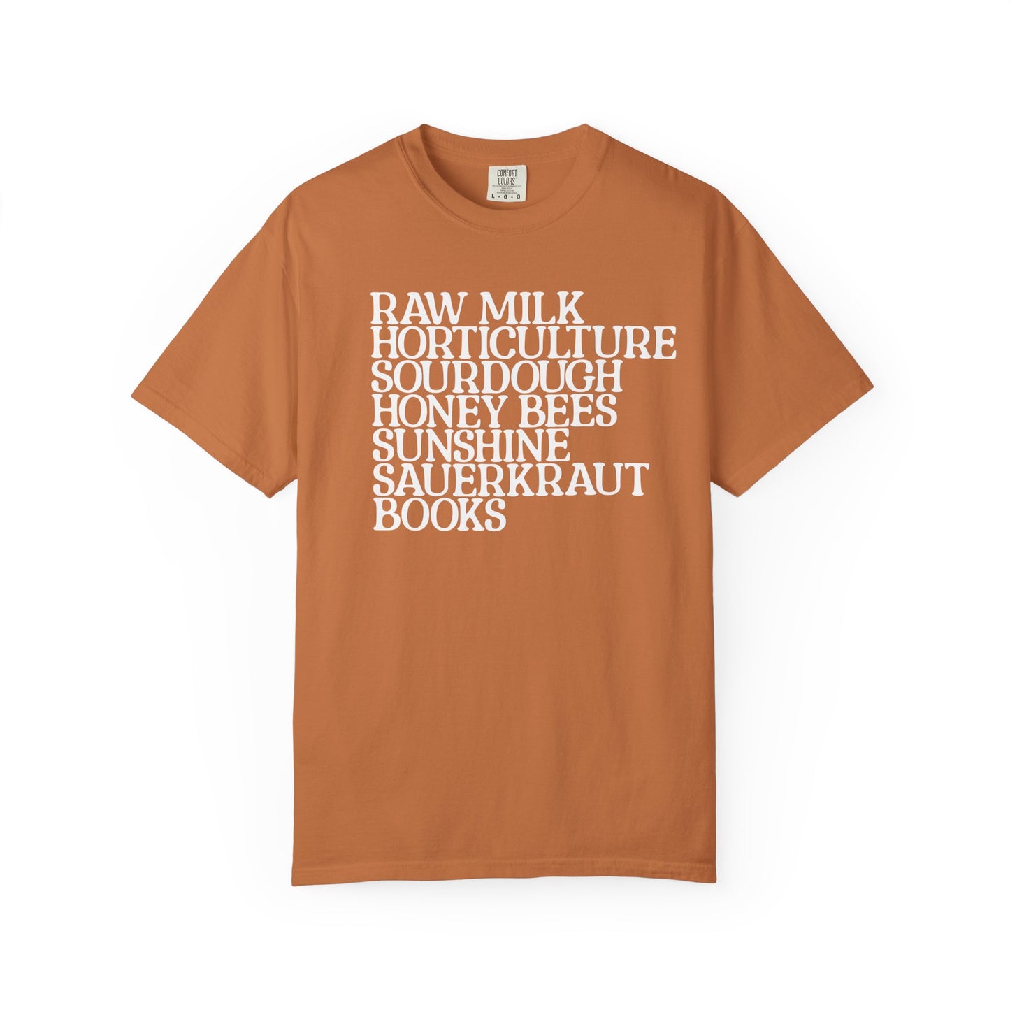 raw milk, horticulture, sourdough homestead shirt