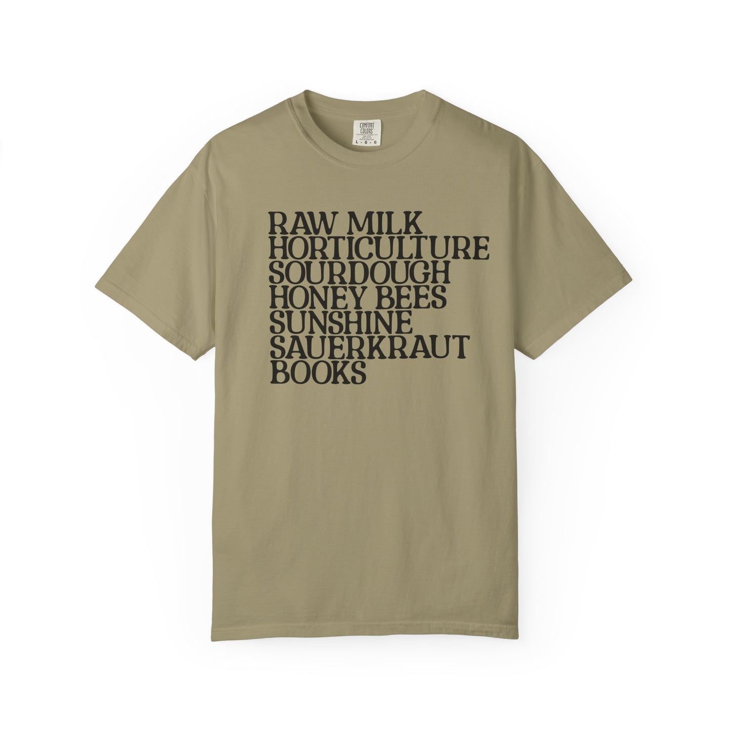 raw milk, horticulture, sourdough homestead shirt