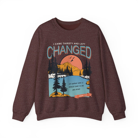 i came thirsty and left changed sweatshirt
