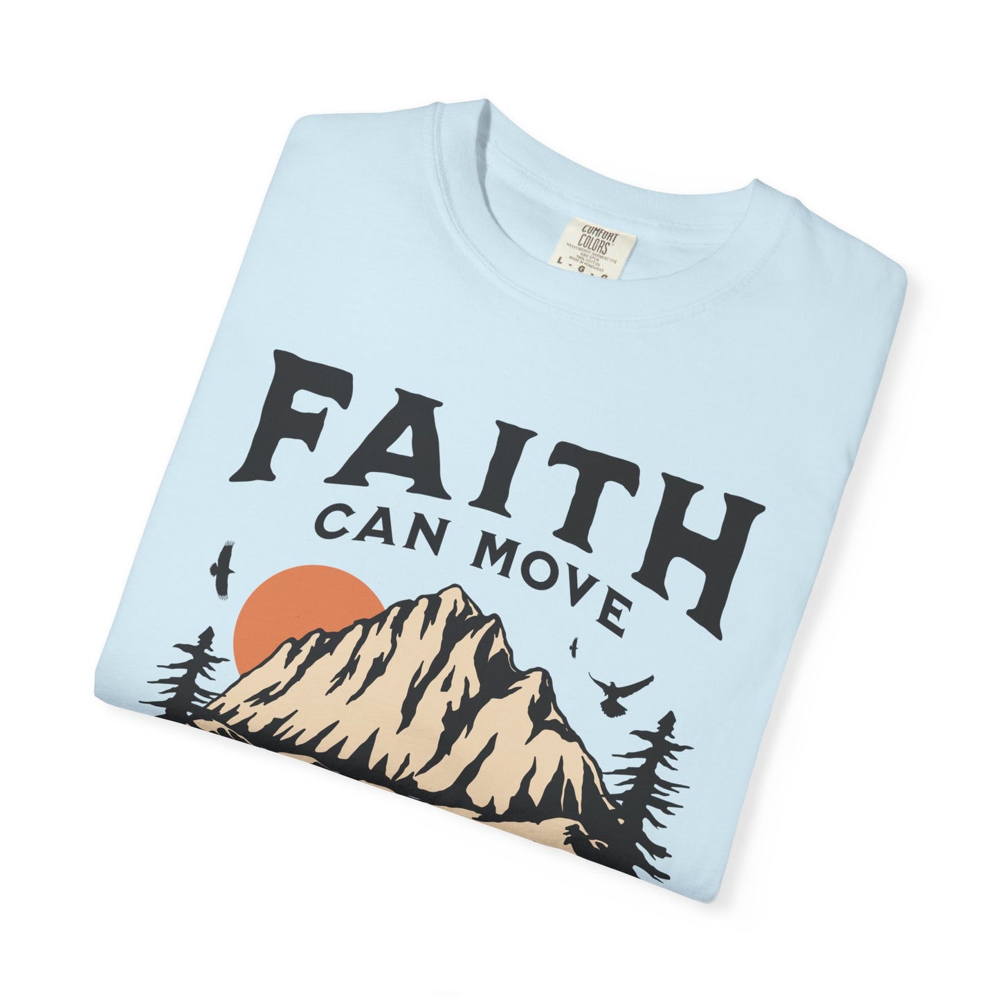 faith can move mountains ✨ comfort colors