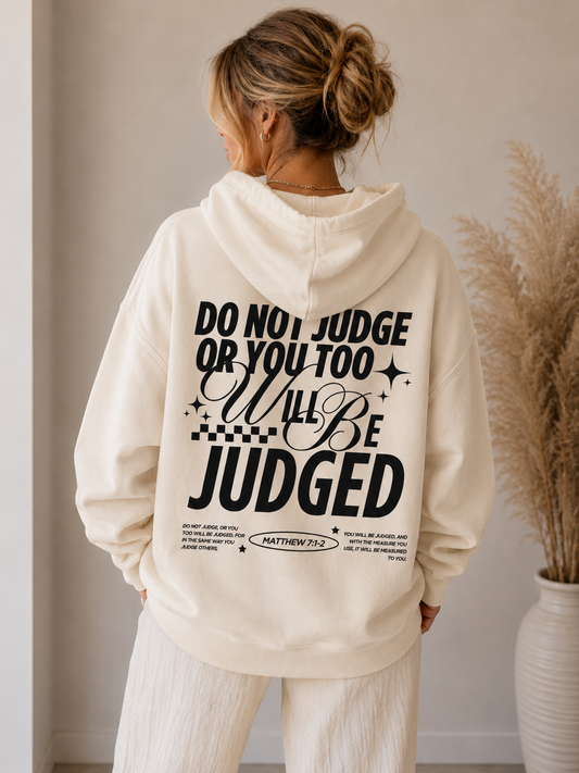 do not judge or you too will be judged hoodie
